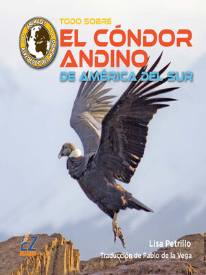 cover image of Todo sobre el cóndor andino de América del Sur